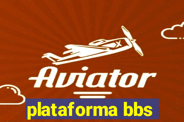 plataforma bbs